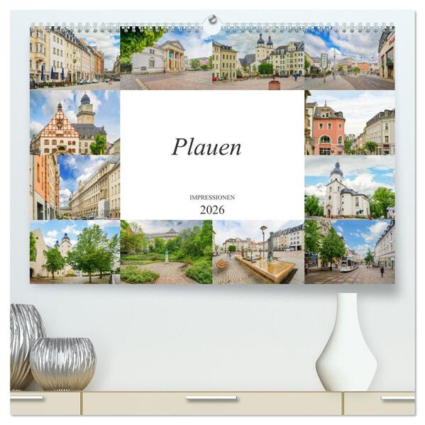Plauen Impressionen (hochwertiger Premium Wandkalender 2026 DIN A2 quer) Kunstdruck in Hochglanz