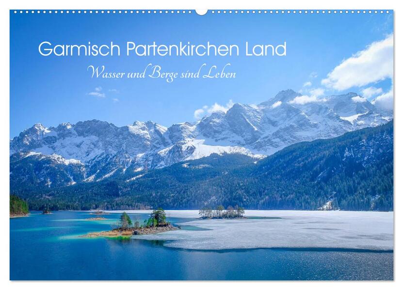 Garmisch Partenkirchen Land - Wasser und Berge sind Leben (Wandkalender 2026 DIN A2 quer) CALVENDO Monatskalender