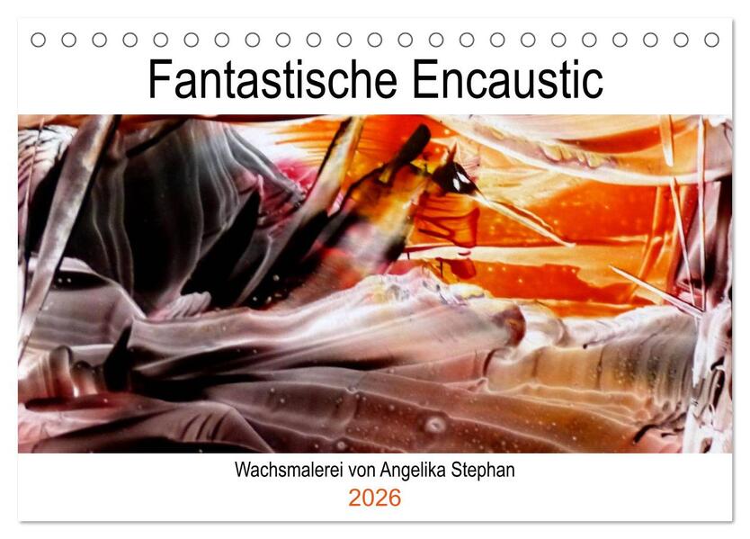 Kalender / Fantastische Encaustic (Tischkalender 2026 DIN A5 quer) CALVENDO Monatskalender