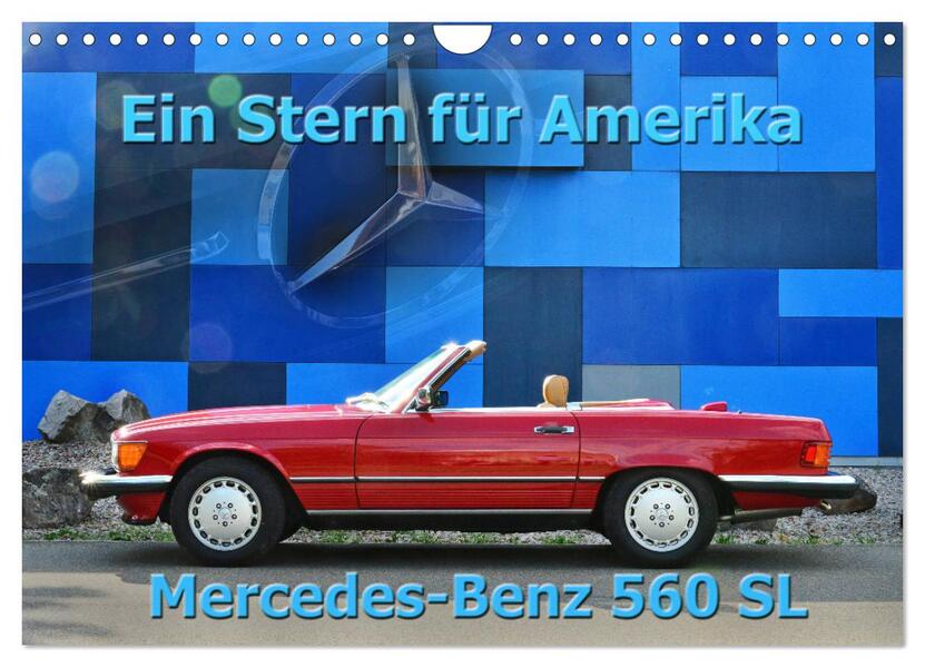 Ein Stern für Amerika - Mercedes Benz 560 SL (Wandkalender 2026 DIN A4 quer) CALVENDO Monatskalender