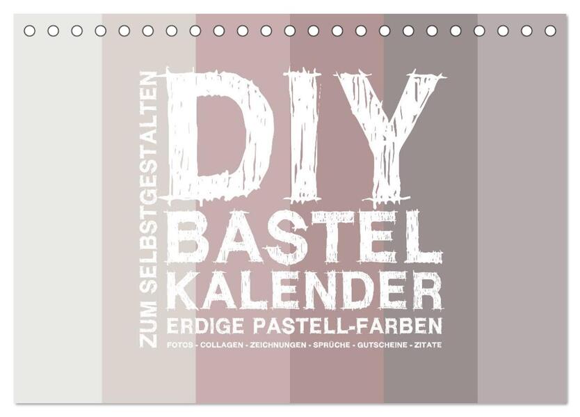 DIY Bastel-Kalender -Erdige Pastell Farben- Zum Selbstgestalten (Tischkalender 2026 DIN A5 quer) CALVENDO Monatskalender