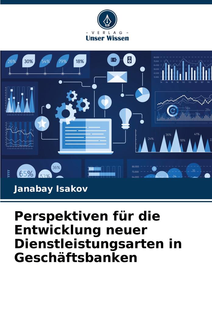 Perspektiven für die Entwicklung neuer Dienstleistungsarten in Geschäftsbanken
