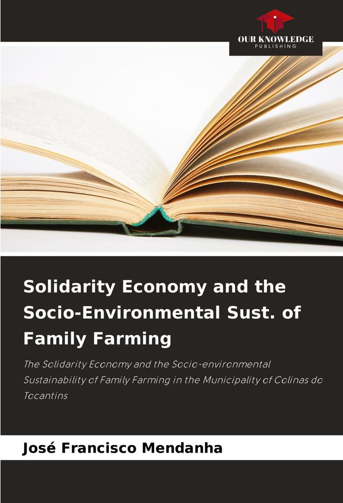 Solidarity Economy and the Socio-Environmental Sust. of Family Farming