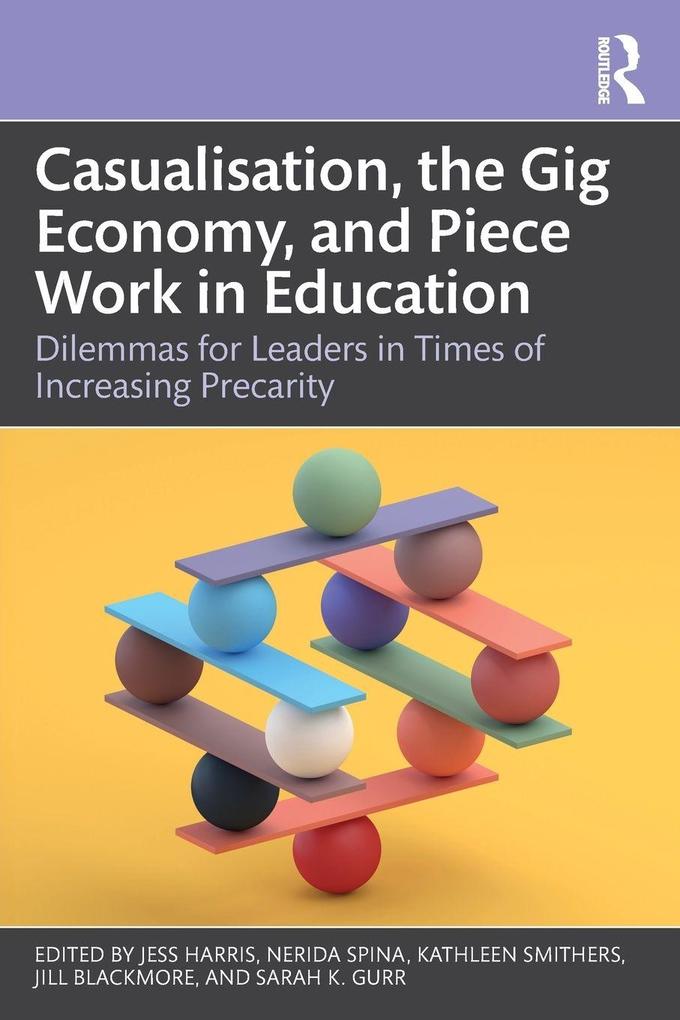 Casualisation the Gig Economy and Piece Work in Education