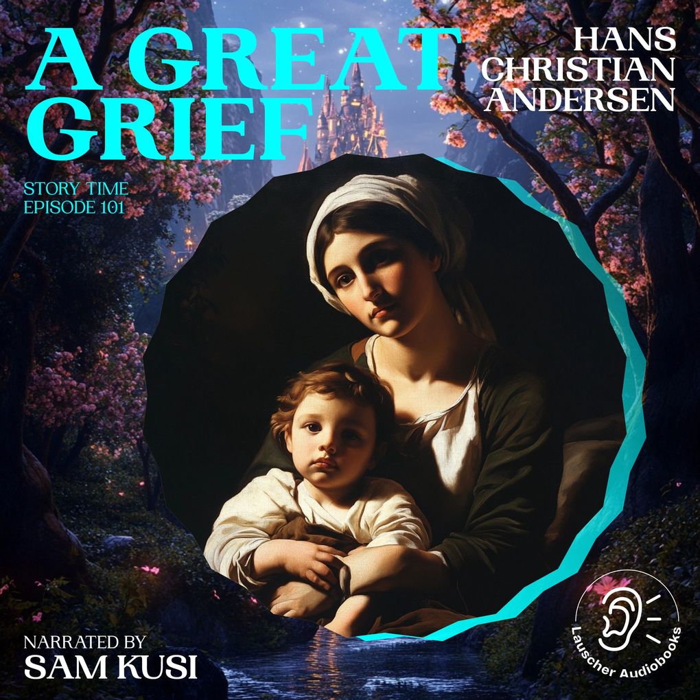 A Great Grief (Story Time Episode 101)