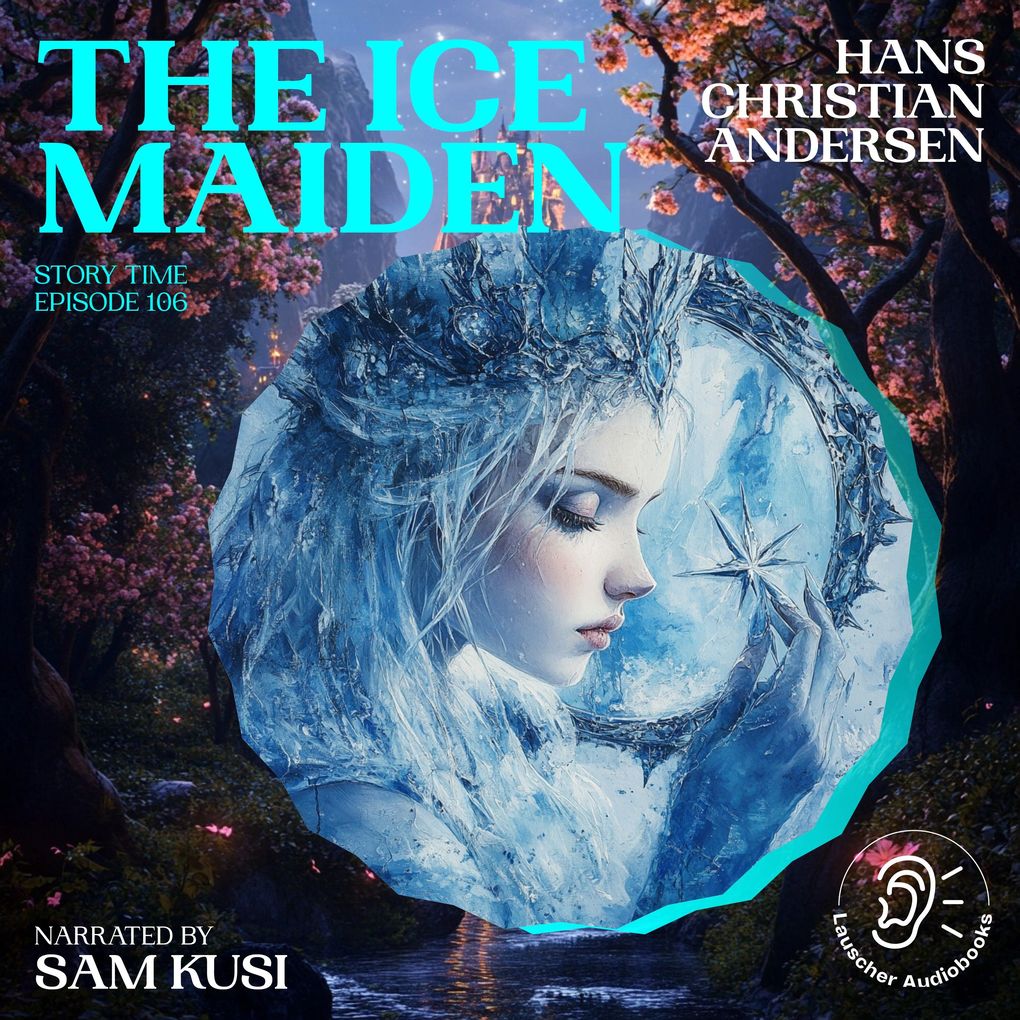 The Ice Maiden (Story Time Episode 106)