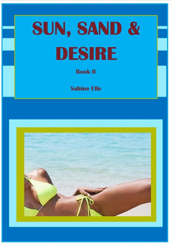 Sun Sand & Desire Book 2 (Caribbean Heat Caribbean Desire #2)