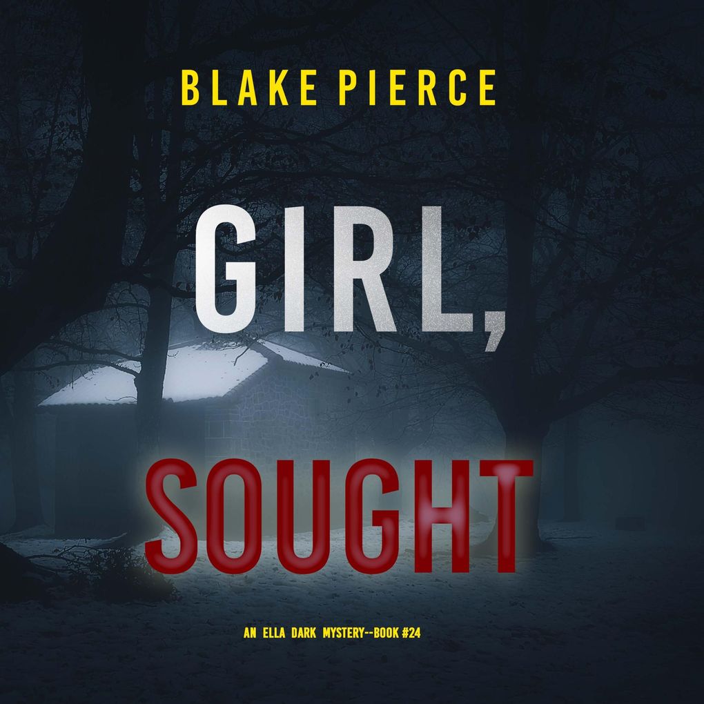 Girl Sought (An Ella Dark FBI Suspense ThrillerBook 24)