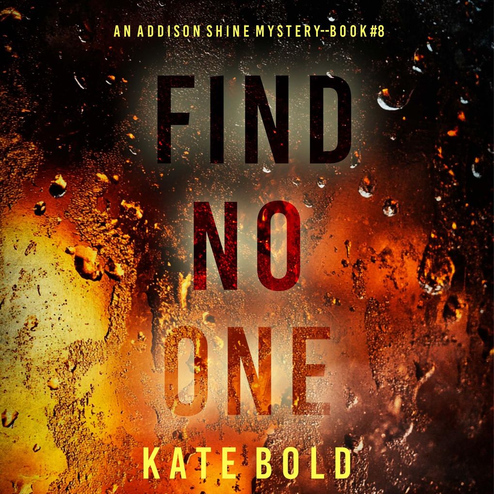 Find No One (An Addison Shine FBI Suspense ThrillerBook 8)