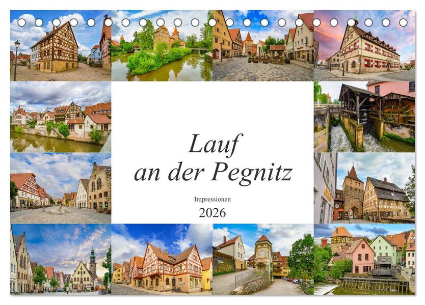 Lauf an der Pegnitz Impressionen (Tischkalender 2026 DIN A5 quer) CALVENDO Monatskalender