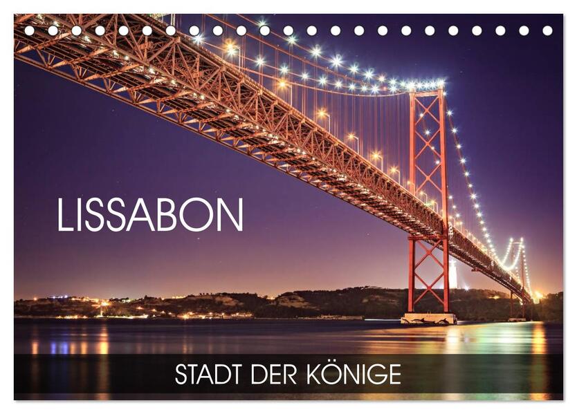 Lissabon - Stadt der Könige (Tischkalender 2026 DIN A5 quer) CALVENDO Monatskalender