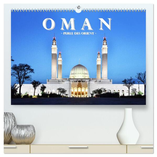 Oman - Perle des Orients (hochwertiger Premium Wandkalender 2026 DIN A2 quer) Kunstdruck in Hochglanz