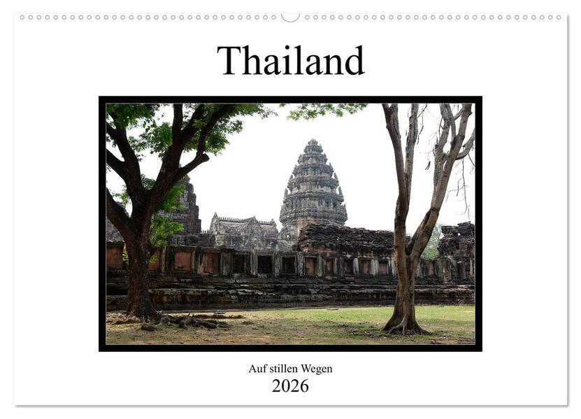 Thailand - auf stillen Wegen (Wandkalender 2026 DIN A2 quer) CALVENDO Monatskalender