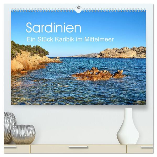 Sardinien - Ein Stück Karibik im Mittelmeer (hochwertiger Premium Wandkalender 2026 DIN A2 quer) Kunstdruck in Hochglanz