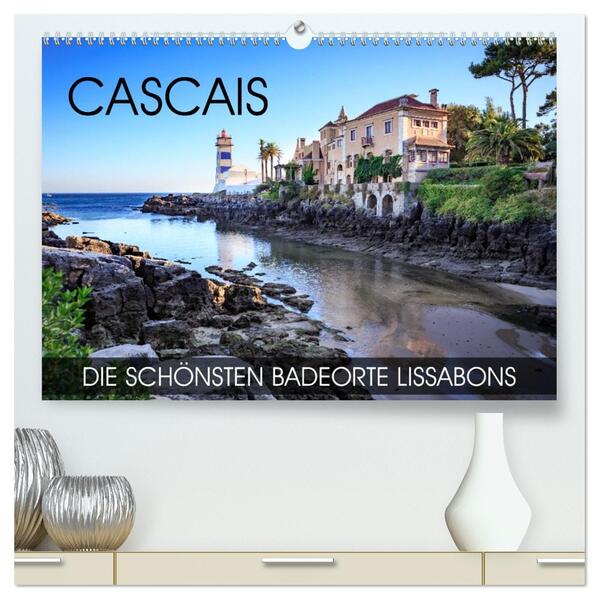 CASCAIS - die schönsten Badeorte Lissabons (hochwertiger Premium Wandkalender 2026 DIN A2 quer) Kunstdruck in Hochglanz