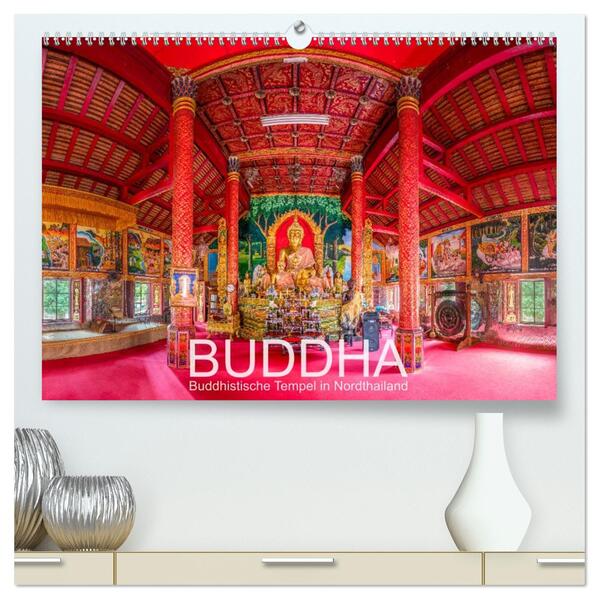 BUDDHA - Buddhistische Tempel in Nordthailand (hochwertiger Premium Wandkalender 2026 DIN A2 quer) Kunstdruck in Hochglanz
