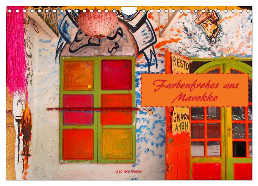 Farbenfrohes aus Marokko (Wandkalender 2026 DIN A4 quer) CALVENDO Monatskalender