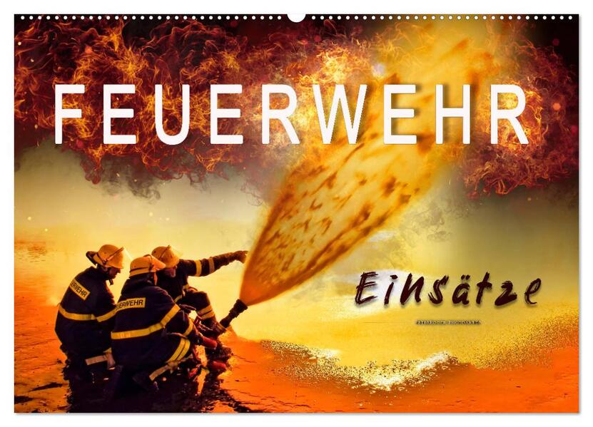 Feuerwehr - Einsätze (Wandkalender 2026 DIN A2 quer) CALVENDO Monatskalender