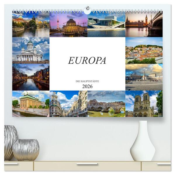 Europa Die Hauptstädte (hochwertiger Premium Wandkalender 2026 DIN A2 quer) Kunstdruck in Hochglanz