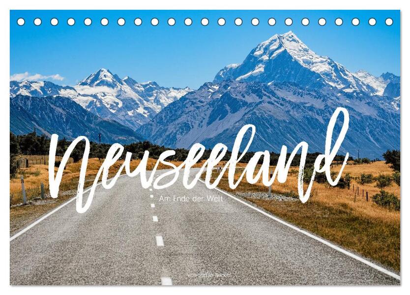 Neuseeland - Am Ende der Welt (Tischkalender 2026 DIN A5 quer) CALVENDO Monatskalender