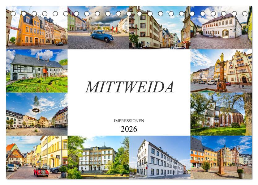 Mittweida Impressionen (Tischkalender 2026 DIN A5 quer) CALVENDO Monatskalender