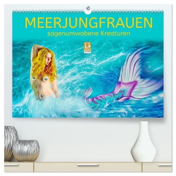 Meerjungfrauen - sagenumwobene Kreaturen (hochwertiger Premium Wandkalender 2026 DIN A2 quer) Kunstdruck in Hochglanz