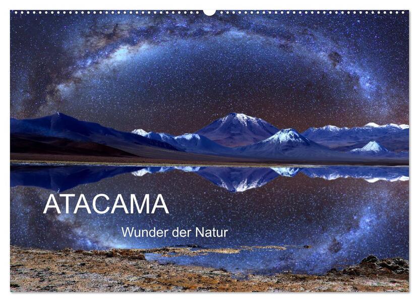 ATACAMA Wunder der Natur (Wandkalender 2026 DIN A2 quer) CALVENDO Monatskalender