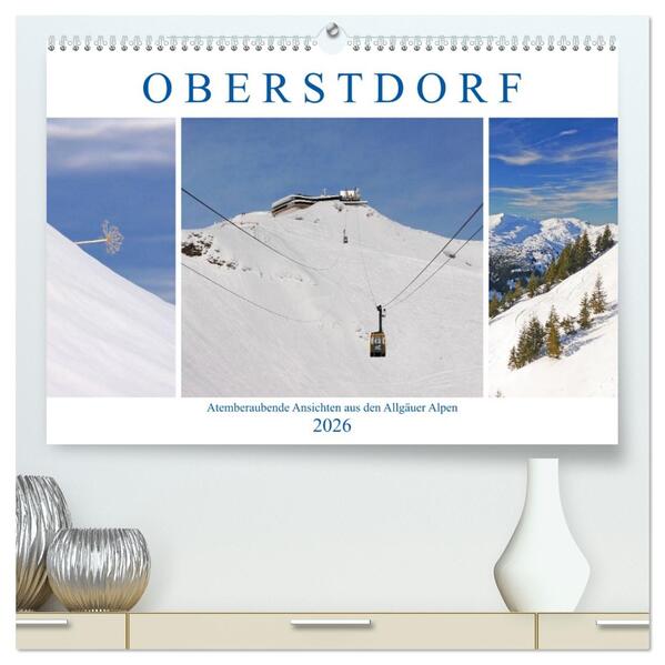 Oberstdorf. Atemberaubende Ansichten aus den Allgäuer Alpen (hochwertiger Premium Wandkalender 2026 DIN A2 quer) Kunstdruck in Hochglanz