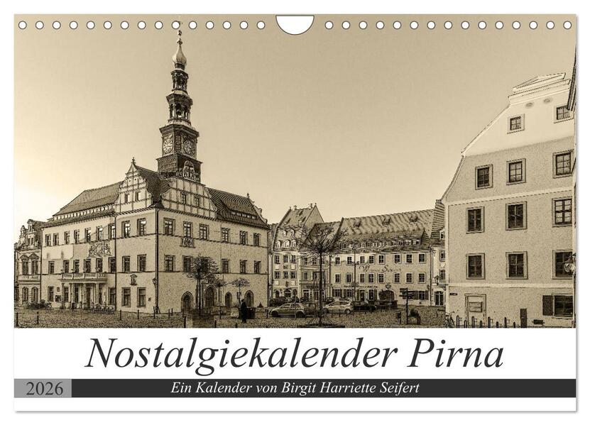 Nostalgiekalender Pirna (Wandkalender 2026 DIN A4 quer) CALVENDO Monatskalender