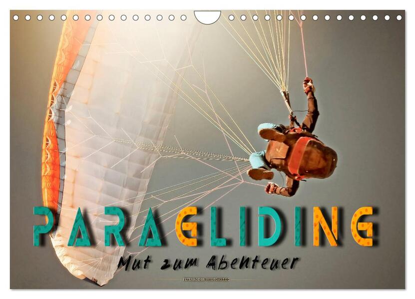 Paragliding - Mut zum Abenteuer (Wandkalender 2026 DIN A4 quer) CALVENDO Monatskalender