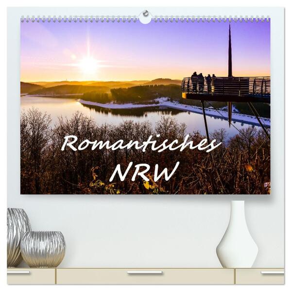 Romantisches NRW (hochwertiger Premium Wandkalender 2026 DIN A2 quer) Kunstdruck in Hochglanz