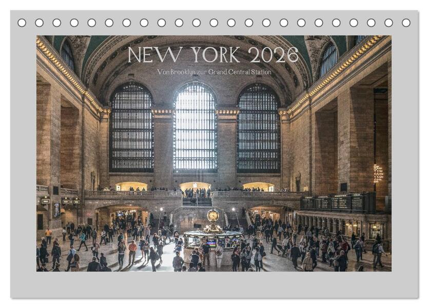 New York - Von Brooklyn zur Grand Central Station (Tischkalender 2026 DIN A5 quer) CALVENDO Monatskalender