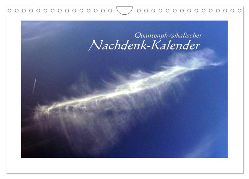Quantenphysikalischer Nachdenk-Kalender (Wandkalender 2026 DIN A4 quer) CALVENDO Monatskalender