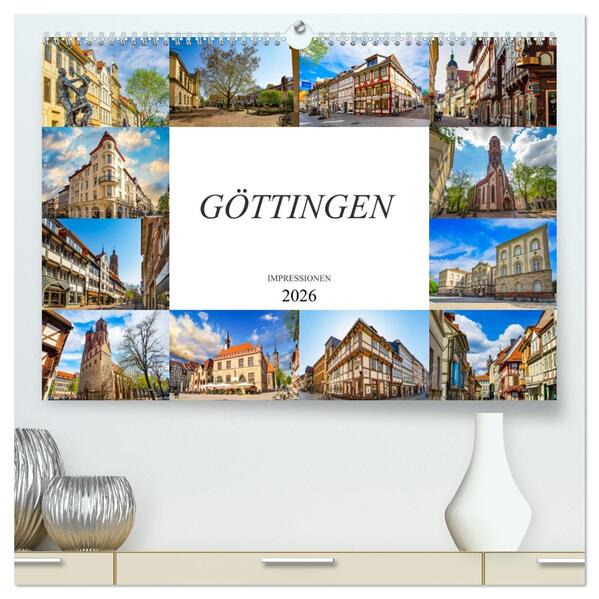 Göttingen Impressionen (hochwertiger Premium Wandkalender 2026 DIN A2 quer) Kunstdruck in Hochglanz