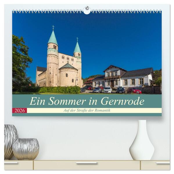Ein Sommertag in Gernrode (hochwertiger Premium Wandkalender 2026 DIN A2 quer) Kunstdruck in Hochglanz