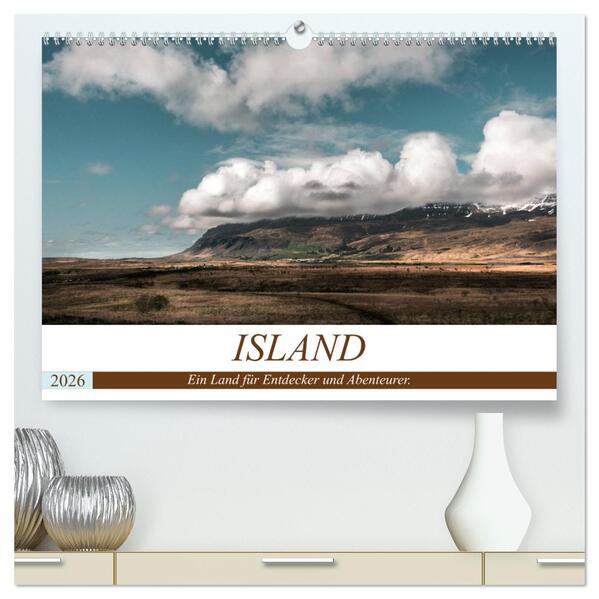 Island. Ein Land für Entdecker und Abenteurer. (hochwertiger Premium Wandkalender 2026 DIN A2 quer) Kunstdruck in Hochglanz