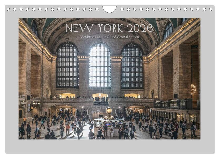 New York - Von Brooklyn zur Grand Central Station (Wandkalender 2026 DIN A4 quer) CALVENDO Monatskalender