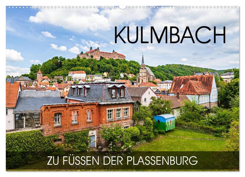 Kulmbach - zu Füßen der Plassenburg (Wandkalender 2026 DIN A2 quer) CALVENDO Monatskalender