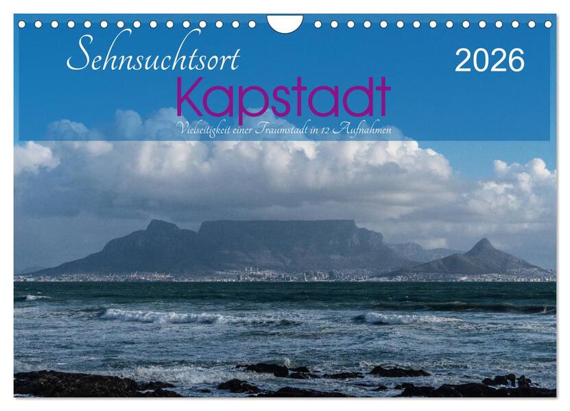 Sehnsuchtsort Kapstadt (Wandkalender 2026 DIN A4 quer) CALVENDO Monatskalender