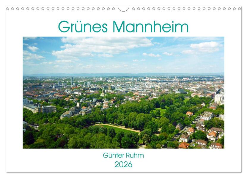 Grünes Mannheim (Wandkalender 2026 DIN A3 quer) CALVENDO Monatskalender