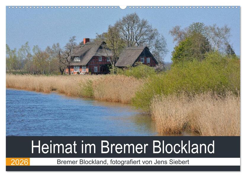Heimat im Bremer Blockland (Wandkalender 2026 DIN A2 quer) CALVENDO Monatskalender