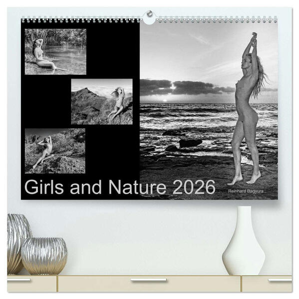 Girls and Nature (hochwertiger Premium Wandkalender 2026 DIN A2 quer) Kunstdruck in Hochglanz
