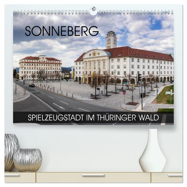 Sonneberg - Spielzeugstadt im Thüringer Wald (hochwertiger Premium Wandkalender 2026 DIN A2 quer) Kunstdruck in Hochglanz