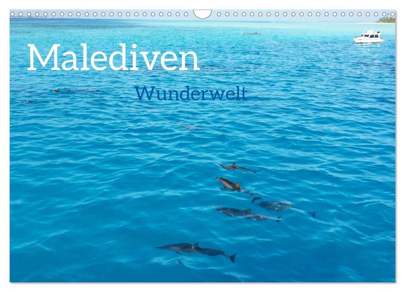 MALEDIVEN Wunderwelt (Wandkalender 2026 DIN A3 quer) CALVENDO Monatskalender
