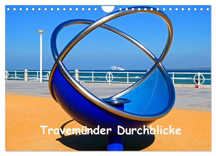 Travemünder Durchblicke (Wandkalender 2026 DIN A4 quer) CALVENDO Monatskalender