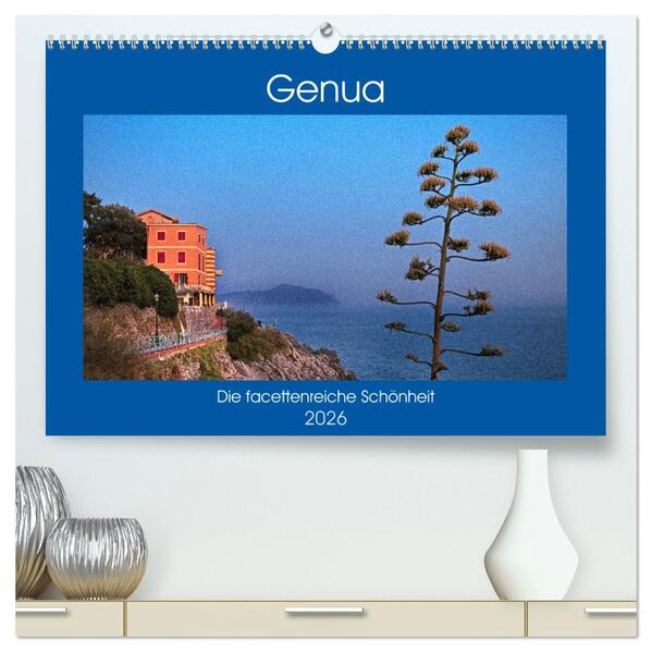 Genua - Die facettenreiche Schönheit (hochwertiger Premium Wandkalender 2026 DIN A2 quer) Kunstdruck in Hochglanz