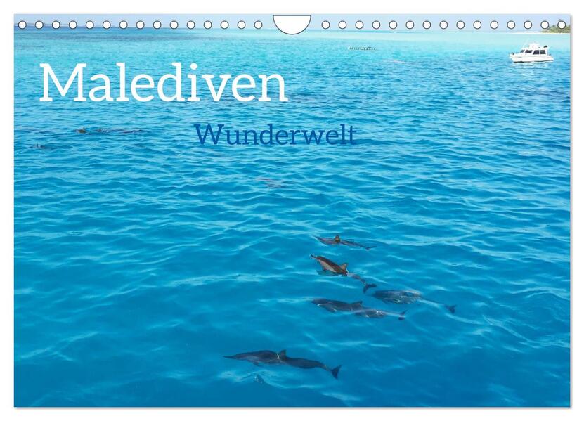 MALEDIVEN Wunderwelt (Wandkalender 2026 DIN A4 quer) CALVENDO Monatskalender