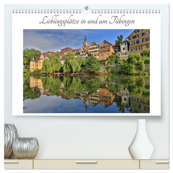 Lieblingsplätze in und um Tübingen (hochwertiger Premium Wandkalender 2026 DIN A2 quer) Kunstdruck in Hochglanz