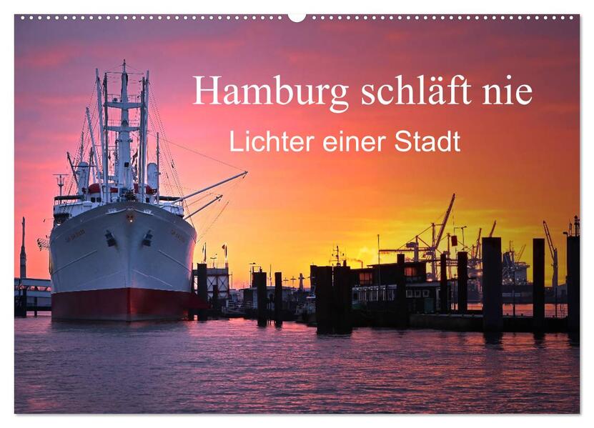 Hamburg schläft nie (Wandkalender 2026 DIN A2 quer) CALVENDO Monatskalender
