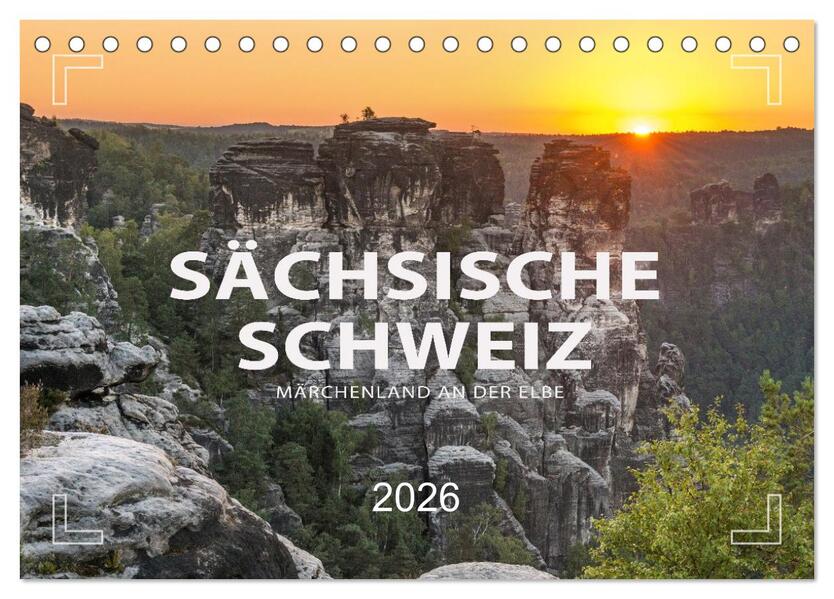 SÄCHSISCHE SCHWEIZ - Märchenland an der Elbe (Tischkalender 2026 DIN A5 quer) CALVENDO Monatskalender